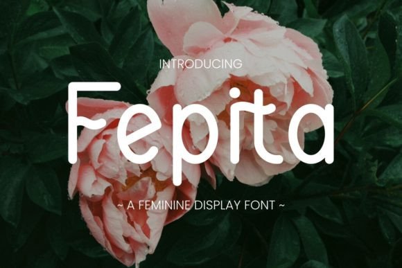Fepita Font: A Delicate Display Typeface for Feminine Branding
